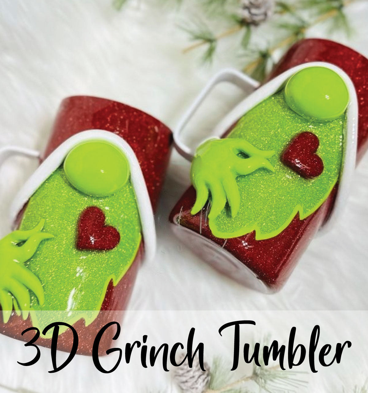12/12 3D Grinch Tumbler @7PM