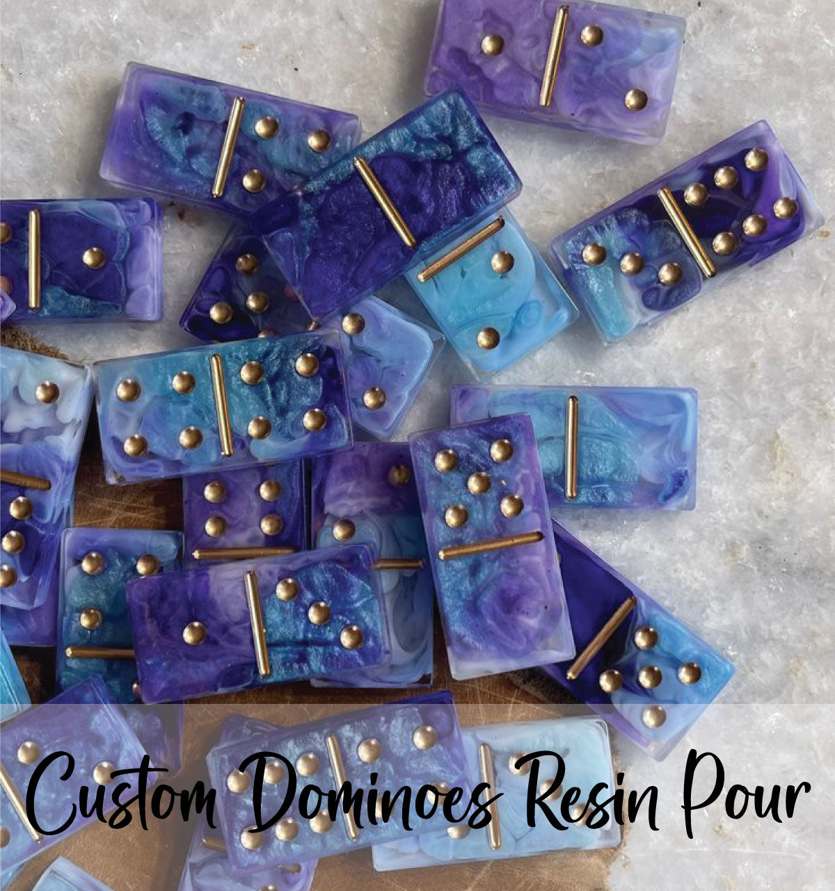 12/11 Dominoes Set Resin Pour Workshop @7PM