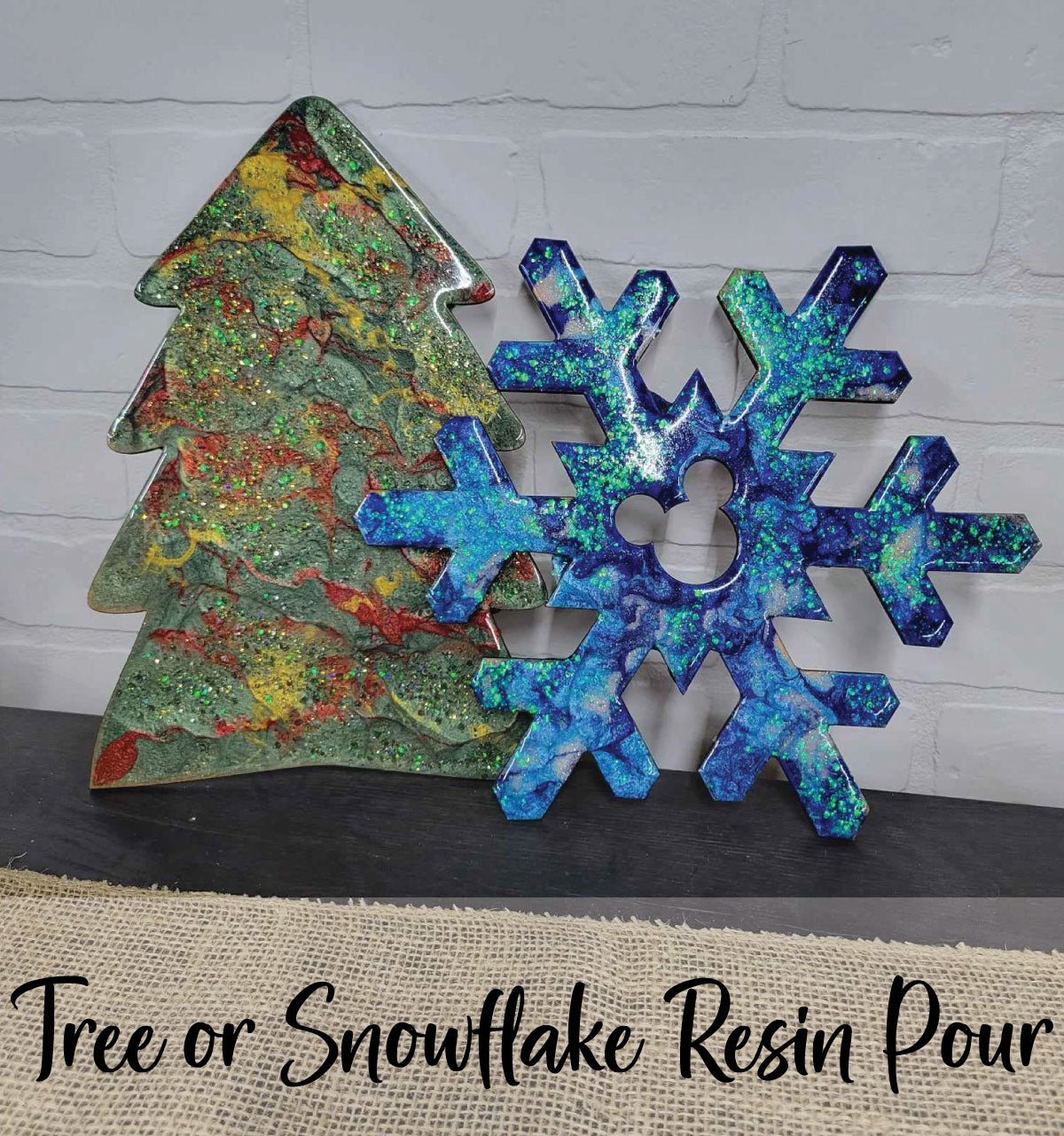 12/19 Tree or Snowflake Resin Pour Workshop @7PM