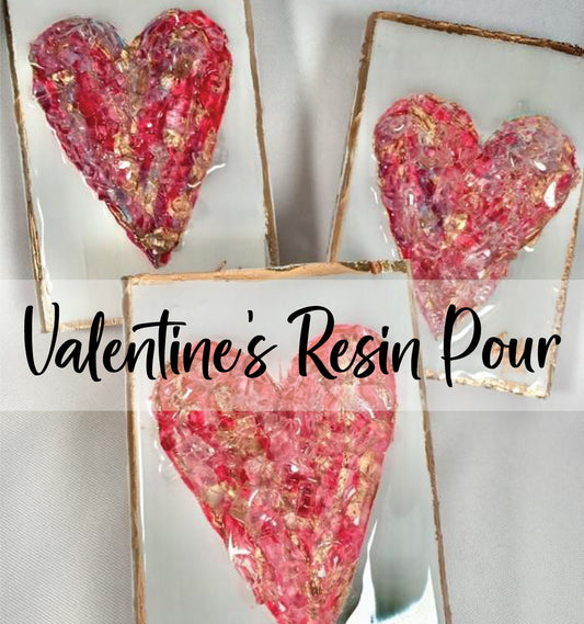 1/16 Valentine's Resin Pour Workshop - 7pm